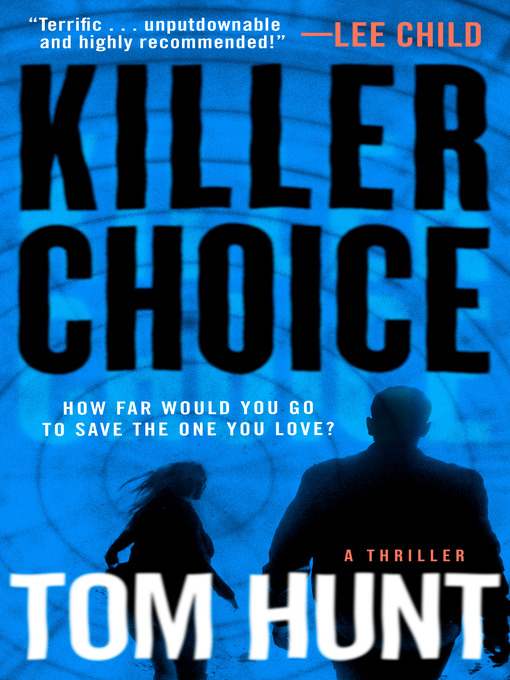 Title details for Killer Choice by Tom Hunt - Available